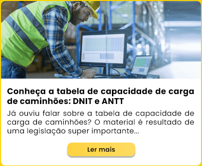 Conheça a tabela de capacidade de carga de caminhões: DNIT e ANTT